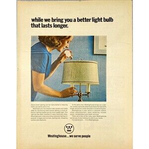 Westinghouse "While we bring a better light bulb that lasts Longer"Print Ad 1970